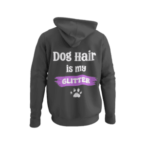 Dog Hair Is My Glitter Hoodie