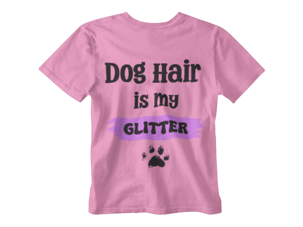 Dog Hair Is My Glitter T-Shirt - Image 8