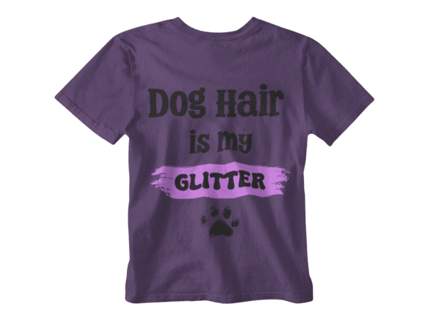 Dog Hair Is My Glitter T-Shirt - Image 9