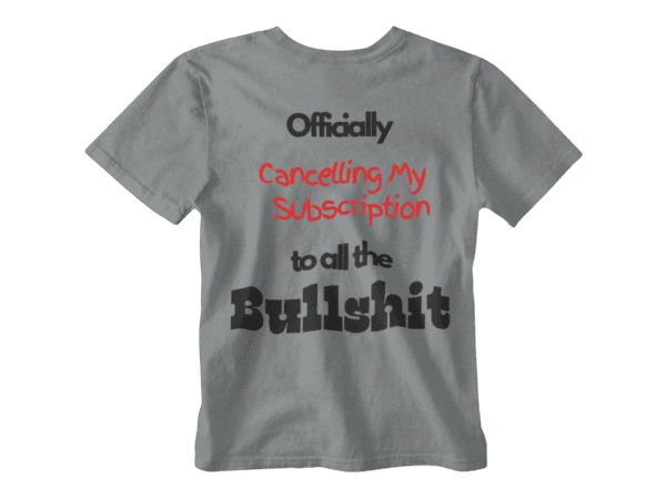 No Bullshit T-Shirt - Image 4