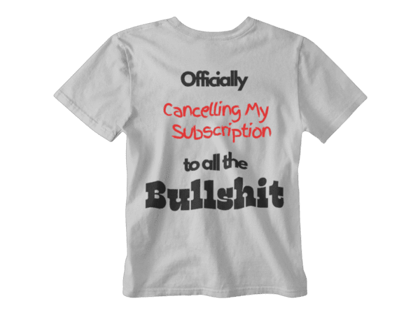 No Bullshit T-Shirt - Image 3