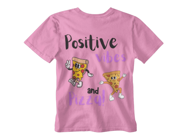 Positive Vibes & Pizza T-Shirt - Image 7