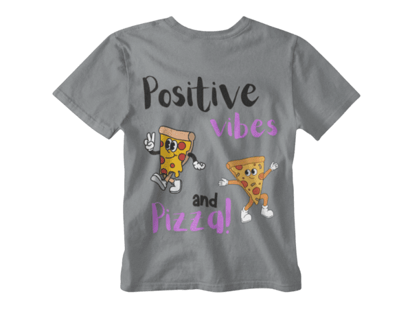 Positive Vibes & Pizza T-Shirt - Image 3