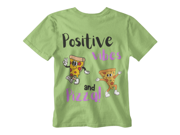 Positive Vibes & Pizza T-Shirt - Image 5