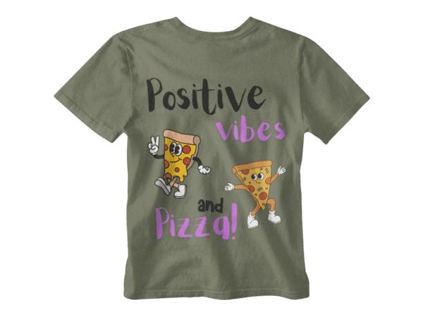 Positive Vibes & Pizza T-Shirt - Image 6