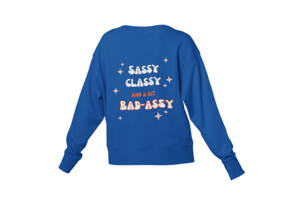 Sassy Classy Sweatshirt - Image 5