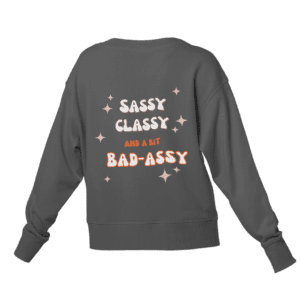 Sassy Classy Sweatshirt