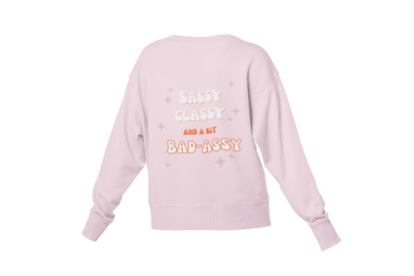 Sassy Classy Sweatshirt - Image 6